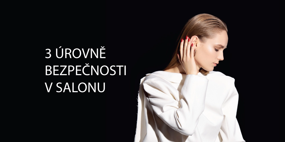 3 ÚROVNĚ BEZPEČNOSTI V SALONU
