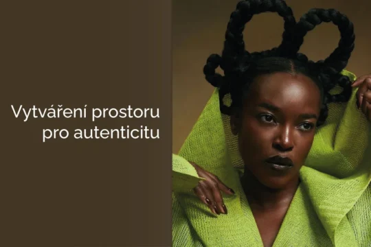 Vytváření prostoru pro autenticitu
